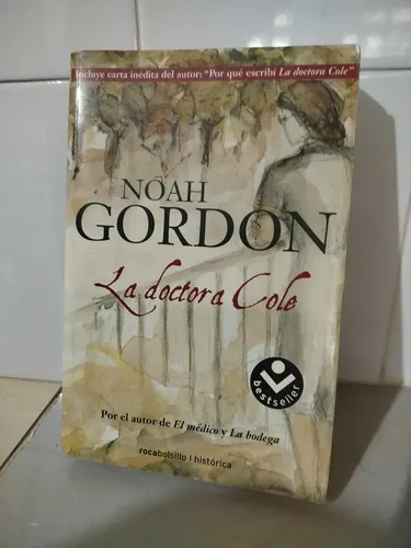LA DOCTORA COLE Autor: Noah Gordon