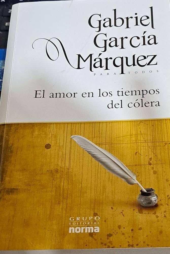 EL AMOR EN LOS TIEMPOS DEL COLERA Autor: GABRIEL GARCIA MARQUEZ